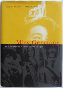 Abbildung: Buch Miss Germany. Die deutsche Schönheitskönigin